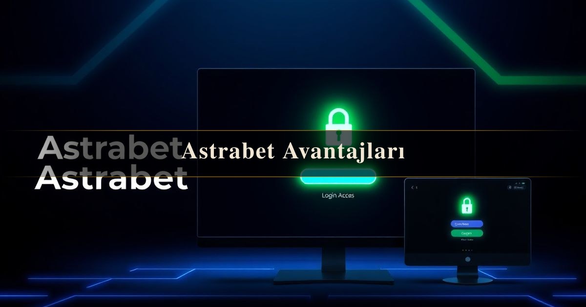 Astrabet Avantajları